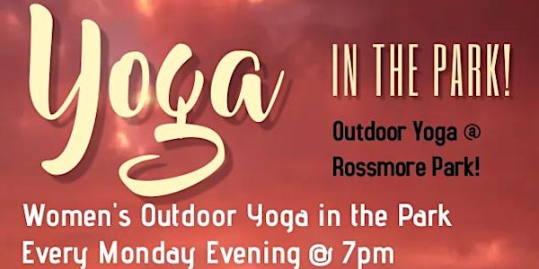 Women's Outdoors Yoga @ Rossmore Park