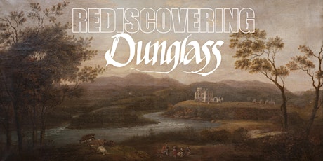 Rediscovering Dunglass and the Origins of the  Picturesque Landscape tickets