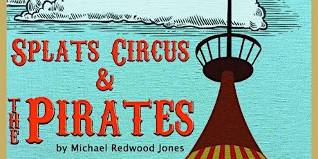 The Pirate Circus Theatre Show tickets