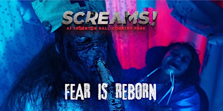 SCREAMS! At Thornton Hall Country Park tickets