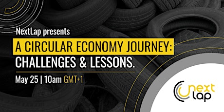 NextLap presents: A Circular Economy Journey: Challenges & Lessons. entradas
