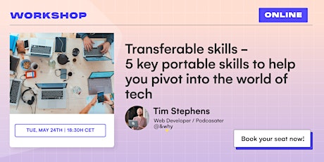 Transferable skills - 5  skills to help you pivot into the world of tech tickets