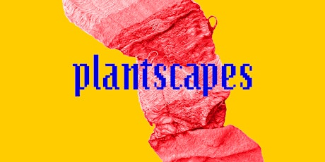 Plantscapes Private View tickets