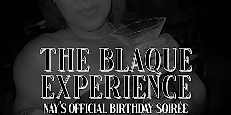 THE BLAQUE EXPERIENCE tickets