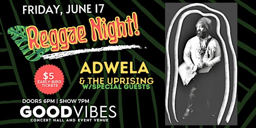 Adwela & The Uprising: Award-Winning Roots Reggae Band - LIVE at Good Vibes