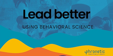 Lead better using behavioral science tickets
