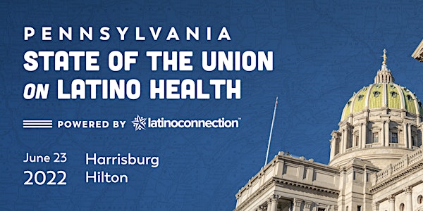 Pennsylvania State of the Union on Latino Health