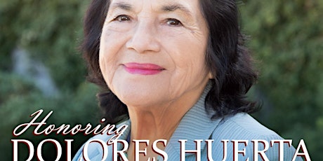 Latino Thought Makers with Rick Najera: Honoring Legendary Activist Dolores Huerta primary image
