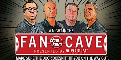 A Night in the Fan Cave: Presented by Forum Credit Union tickets
