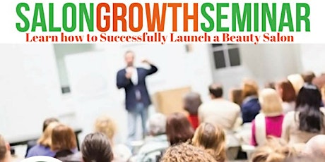 Salon Growth Seminar- Salon Start-up primary image