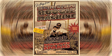 Daniel Byrd's Boogie Machine | Jacob Danielsen-Moore| Borrowed Sparks tickets