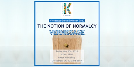 Vernissage Gruppenausstellung "The Notion of Normalcy" Tickets