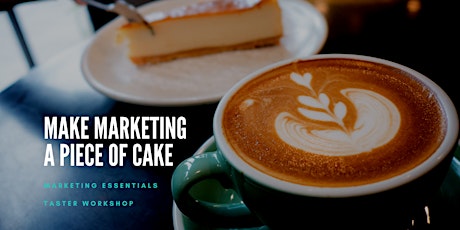 MAKE YOUR MARKETING A PIECE OF CAKE tickets
