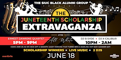 SIU Black Alumni Group Juneteenth Extravaganza tickets