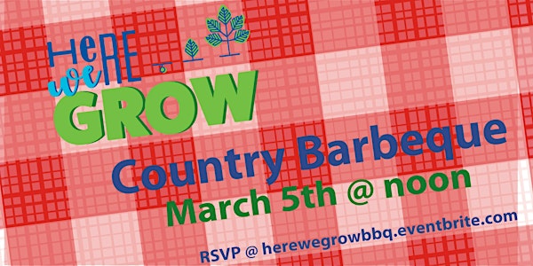 Here We Grow Country BBQ