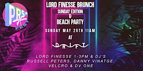 Lord Finesse Brunch & Beach Party - PR Rock Steady Fest Sunday Edition tickets