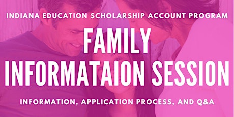Indiana Education Scholarship Account Program  Family Information Session tickets