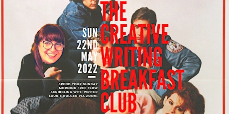 The Creative Writing Breakfast Club Sunday 22nd May 2022 tickets