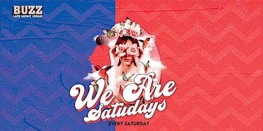 We Are Saturdays - 21st of May !