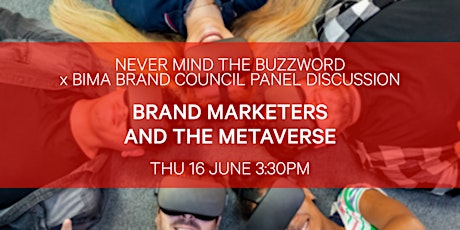 Never Mind the Buzzword  x BIMA Brand Council | Marketers & The Metaverse tickets
