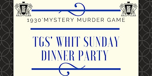 TGS' Whit Sunday Dinner Party with 1930's Mystery Murder Game