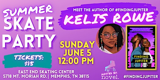 SUMMER SKATE PARTY WITH AUTHOR KELIS ROWE