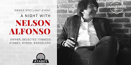 Atabey Owner Spotlight w/ Nelson Alfonso at Industrial Cigar Co.