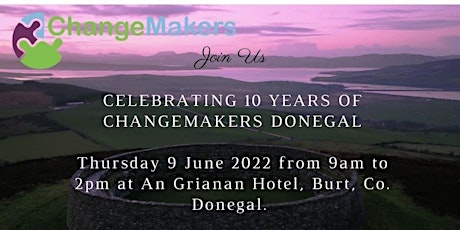CELEBRATING 10 YEARS OF CHANGEMAKERS DONEGAL tickets