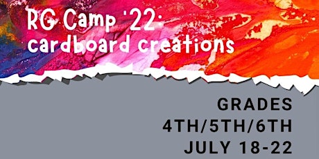 RG Summer Camp: 4th/5th/6th grade: Cardboard Creations tickets