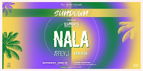 Nü Androids Presents SünDown: Nala (21+)