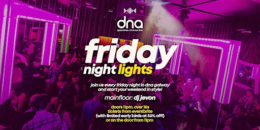 Friday Night Lights at dna Galway