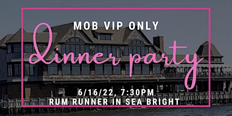 MOB Monmouth- VIP Dinner Party tickets