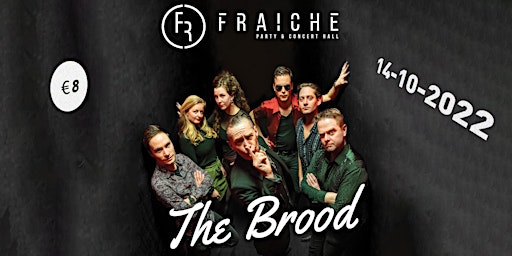 FRAICHE PRESENTS: THE BROOD