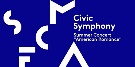 Civic Symphony - Summer Concert, "American Romance" tickets