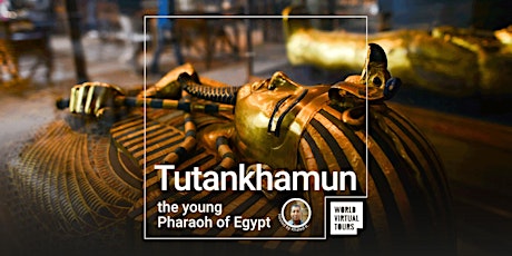 Tutankhamun the young Pharaoh of Egypt ingressos