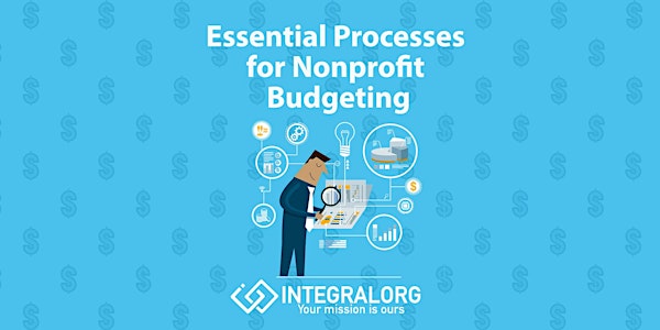 Essential Processes for Nonprofit Budgeting: Nonprofit Financials Series