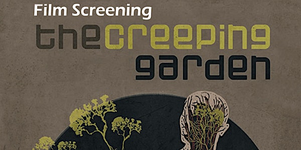 The Creeping Garden - Film Screening