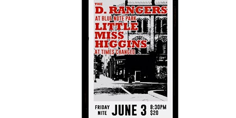 Little Miss Higgins/The D.Rangers Indoor/Outdoor Two-For-One tickets