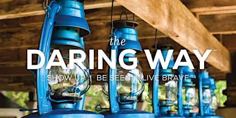 The Daring Way Workshop Series-Based on the research of Brene Brown primary image