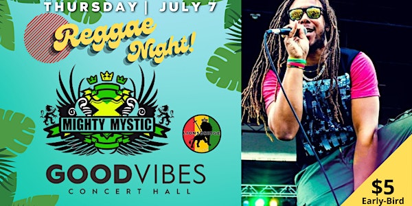 Mighty Mystic & Lionsbridge: Reggae Night at Good Vibes!