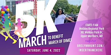 [INSERT NAME HERE] 5K March for Babies to Benefit March of Dimes - A Mother tickets