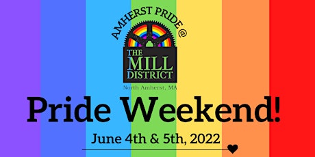 Amherst Pride at The Mill District: Pride Weekend! tickets