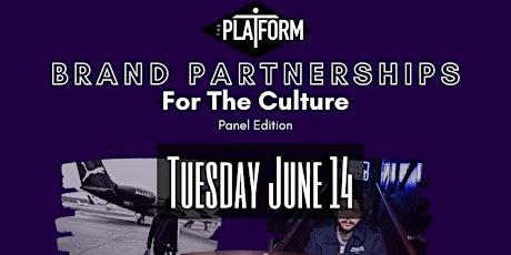 "Brand Partnerships For The Culture" | The Platform Music + Culture Series tickets