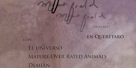 MINT FIELD + EL UNIVERSO + M.O.R.A. + DEMIAN boletos