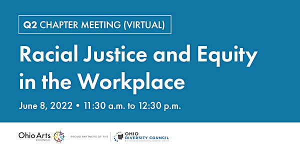 Q2 Chapter Meeting: Racial Justice & Equity in the Workplace (Virtual)