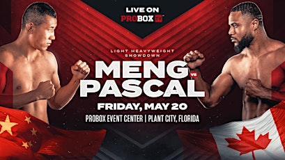 Meng vs Pascal May 20th tickets