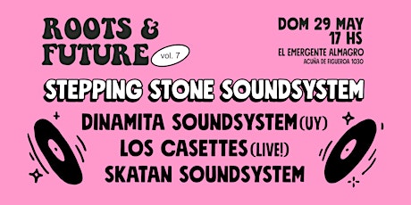 Stepping Stone Presenta Roots & Future Vol. 7 tickets