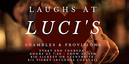 Laughs at Luci's Shambles & Provisions