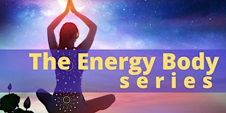 THE ENERGY BODY: A Five Element Yoga® SERIES tickets