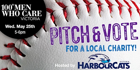 100 Men Who Care Victoria:  Event #13 sponsored by the HarbourCats! tickets